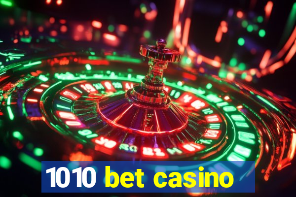 1010 bet casino